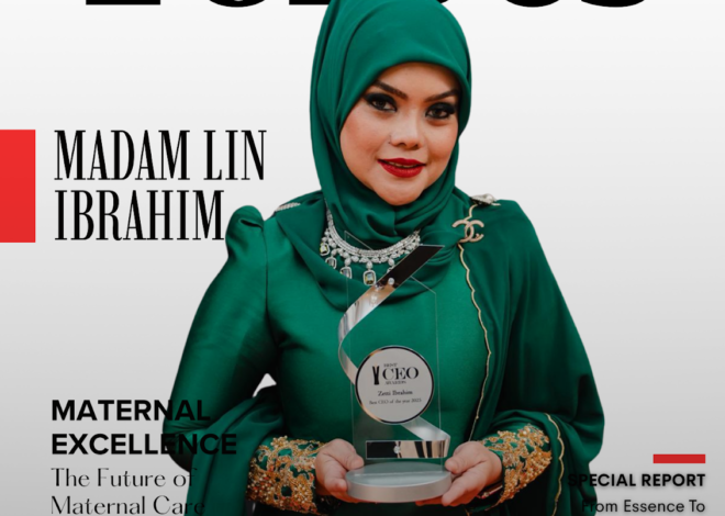 Madam Lin Ibrahim (Zetti Ibrahim): Redefining Postpartum Recovery and Building a Global Standard of Maternal Care